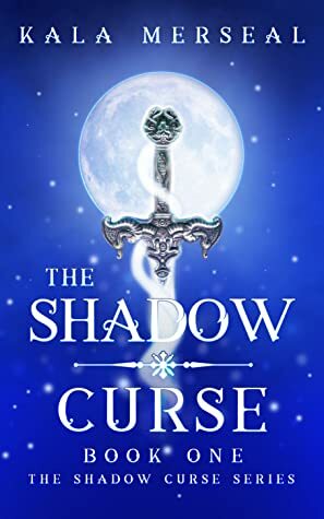 The Shadow Curse by Kala Merseal