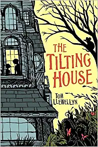 The Tilting House by Tom Llewellyn