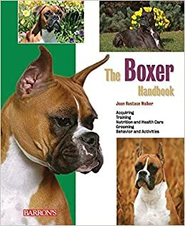 The Boxer Handbook by Joan Hustace Walker