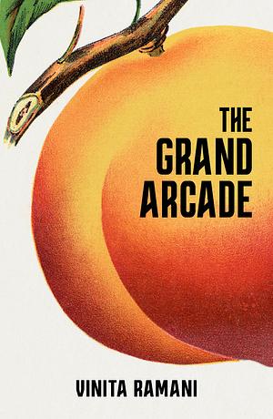 The Grand Arcade by Vinita Ramani