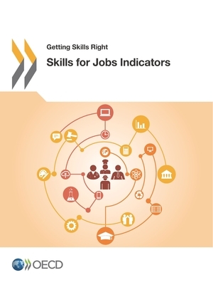 Getting Skills Right: Skills for Jobs Indicators by Oecd