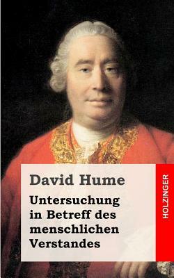 Untersuchung in Betreff des menschlichen Verstandes by David Hume