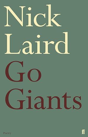 Go Giants by Nick Laird