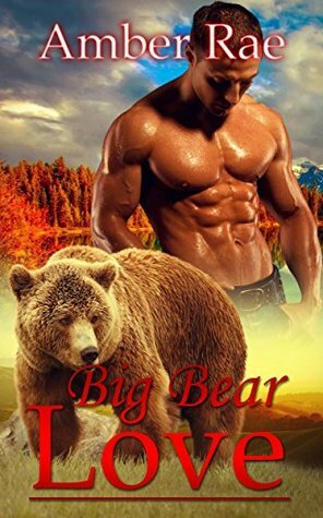 Big Bear Love by Amber Rae