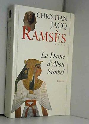 Ramsès tome 4 : La dame d'Abou Simbel by Christian Jacq