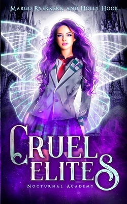 Cruel Elites by Margo Ryerkerk, Holly Hook