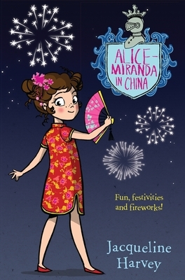 Alice-Miranda in China, Volume 14 by Jacqueline Harvey