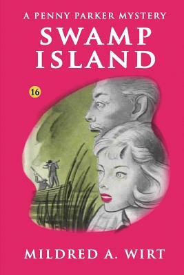 Swamp Island (Penny Parker #16) by Mildred A. Wirt