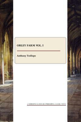 Orley Farm Vol. I by Anthony Trollope