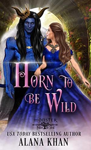 Horn to be Wild by Alana Khan
