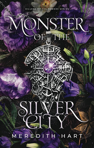 Monster of the Silver City: An Epic Fantasy Romance for Adults by Meredith Hart