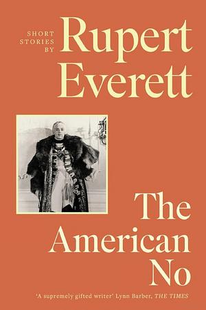 The American No by Rupert Everett