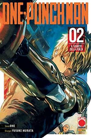 One-Punch Man, 02: Il Segreto della Forza by ONE