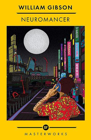 Neuromancer: The Best of the SF Masterworks by William Gibson