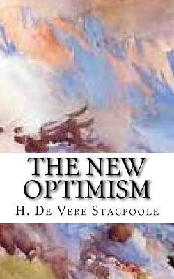 The New Optimism by H. De Vere Stacpoole