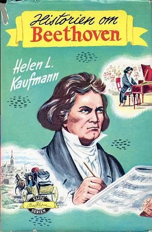 Historien om Beethoven by Helen L. Kaufmann
