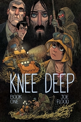 Knee Deep Book One, Volume 1 by Joe Flood