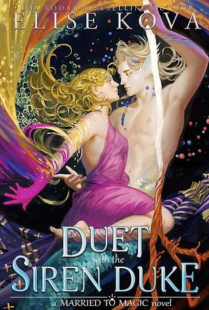 A Duet with the Siren Duke by Elise Kova