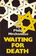 Waiting for Death: A Diary by Philip Mechanicus, Irene Gibbons