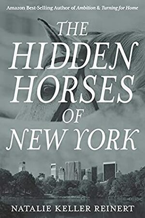 The Hidden Horses of New York by Natalie Keller Reinert