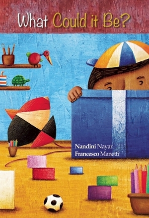 What Could it Be? by Francesco Manetti, Nandini Nayar