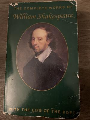 The Complete Works of William Shakespeare: With a Life of the Poet, Explanatory Foot-Notes, Critica by William Shakespeare, Charles Symmons
