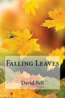 Falling Leaves by Tony Bell, David Bell