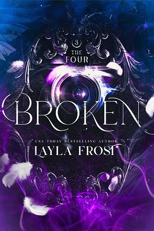 Broken by Layla Frost