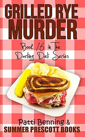 Grilled Rye Murder by Patti Benning