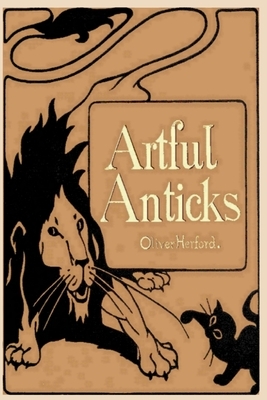 Artful Anticks by Jeffrey Carrier, Oliver Herford