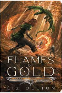 Flames of Gold by Liz Delton