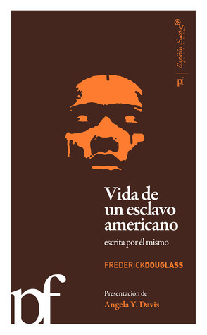 Vida de un esclavo americano escrita por él mismo by Frederick Douglass