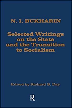 Selected Writings on the State and the Transition to Socialism by Richard B. Day