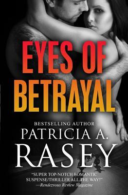 Eyes of Betrayal by Patricia A. Rasey