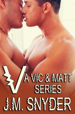 V: A Vic and Matt Series by J. M. Snyder