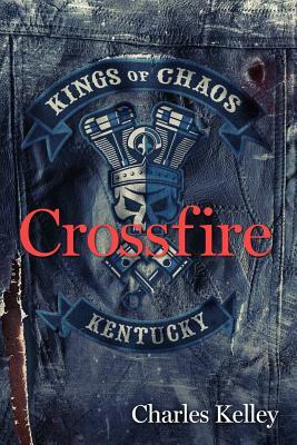 Crossfire by Charles Kelley