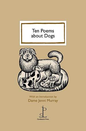 Ten Poems about Dogs by Jenni Murray