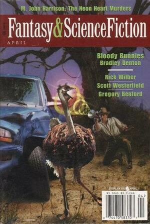 Fantasy & Science Fiction, April 2000 by Scott Westerfeld, M. John Harrison, Bradley Denton, Gregory Benford, Ellen Steiber, James L. Cambias, Rick Wilber, Yoon Ha Lee, Gordon Van Gelder, George Zebrowski