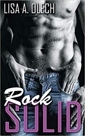 Rock Solid by Lisa A. Olech