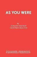 As You Were: A Farce by Johann Nestroy