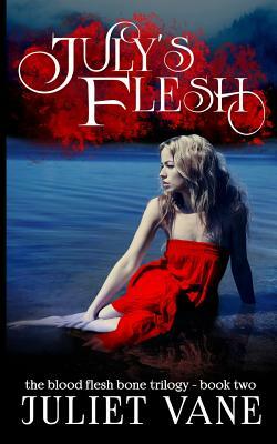 July's Flesh by Juliet Vane