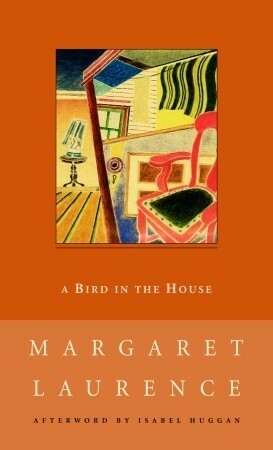 A Bird in the House by Margaret Laurence