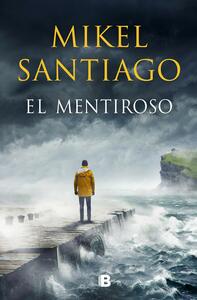 El mentiroso by Mikel Santiago