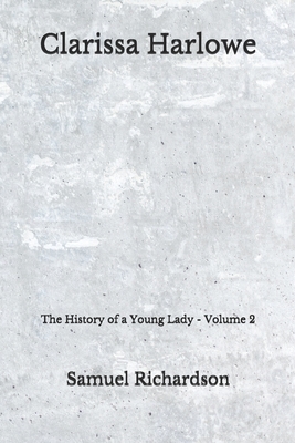 Clarissa Harlowe: The History of a Young Lady - Volume 2 (Aberdeen Classics Collection) by Samuel Richardson