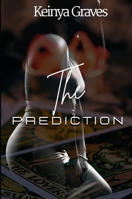 The Prediction by Keinya Graves