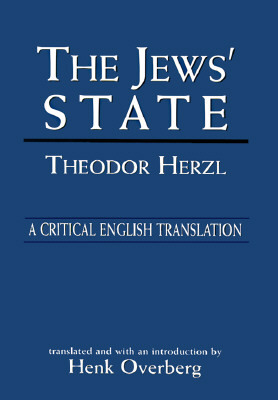 The Jews' State: A Critical English Translation by Theodor Herzl