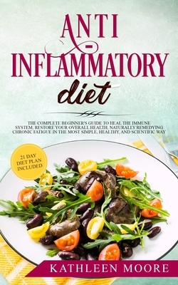 Anti-Inflammatory Diet by Kathleen Moore