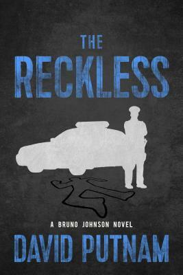 The Reckless by David Putnam