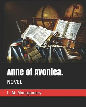 Anne of Avonlea by L.M. Montgomery