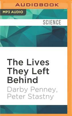 The Lives They Left Behind: Suitcases from a State Hospital Attic by Darby Penney, Peter Stastny